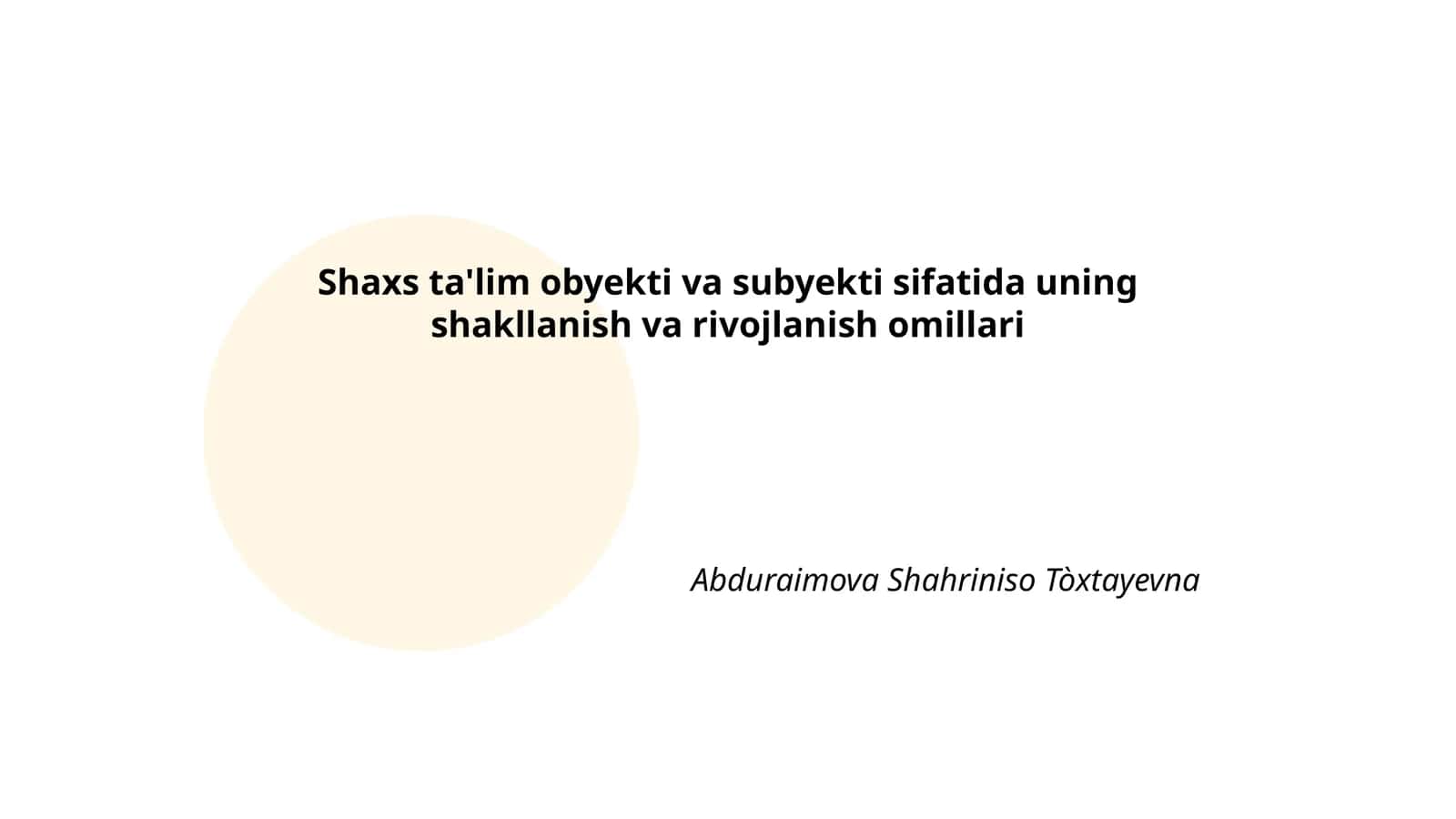 Shaxs ta'lim obyekti va subyekti sifatida uning shakllanish va rivojlanish omillari 1