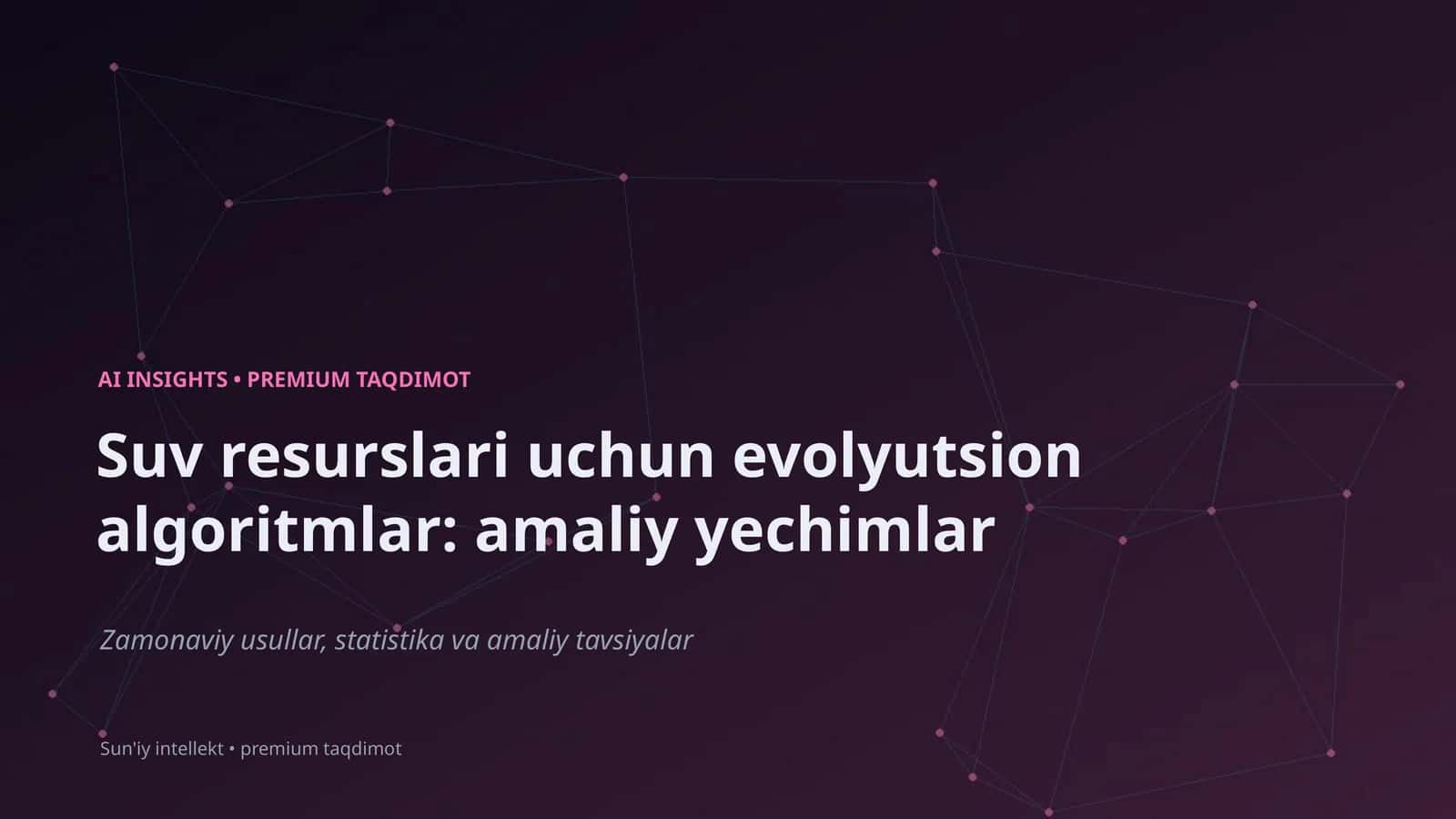 Suv resurslari uchun evolyutsion algoritmlar: amaliy yechimlar 1