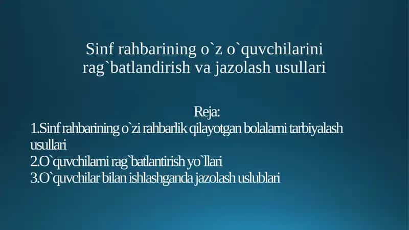 Sinf rahbarining o`z o`quvchilarini rag`batlandirish va jazolash usullari 1