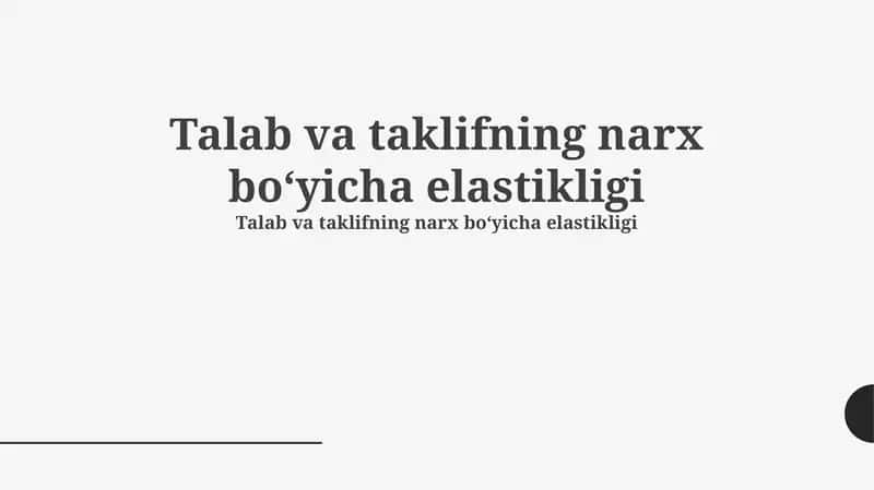 Talab va taklifning narx elastikligi 1