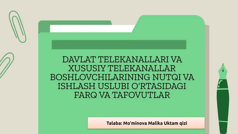 DAVLAT TELEKANALLARI VA XUSUSIY TELEKANALLAR BOSHLOVCHILARINING NUTQI VA ISHLASH USLUBI O‘RTASIDAGI FARQ VA TAFOVUTLAR 1