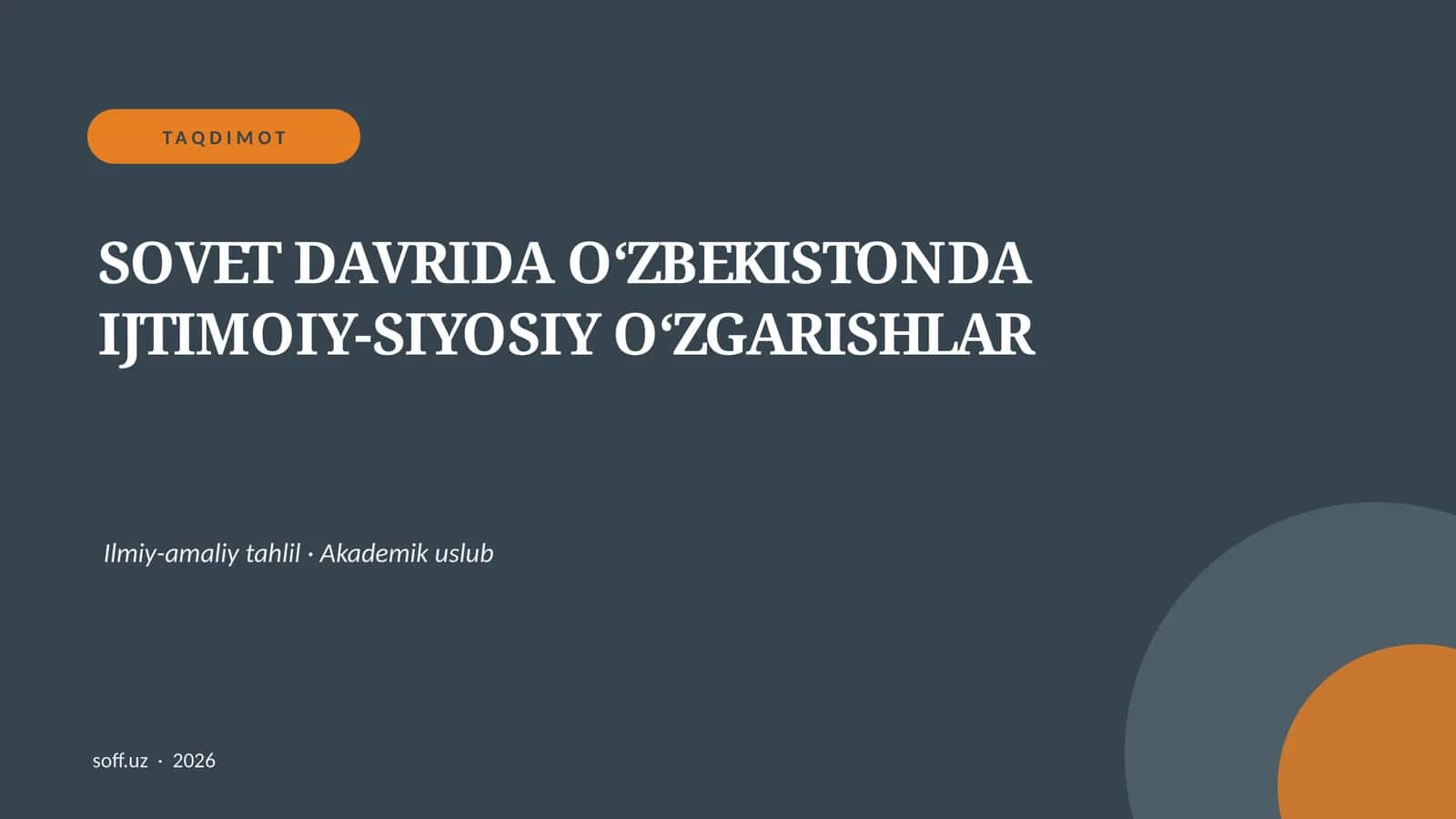 SOVET DAVRIDA O‘ZBEKISTONDA IJTIMOIY-SIYOSIY O‘ZGARISHLAR 1