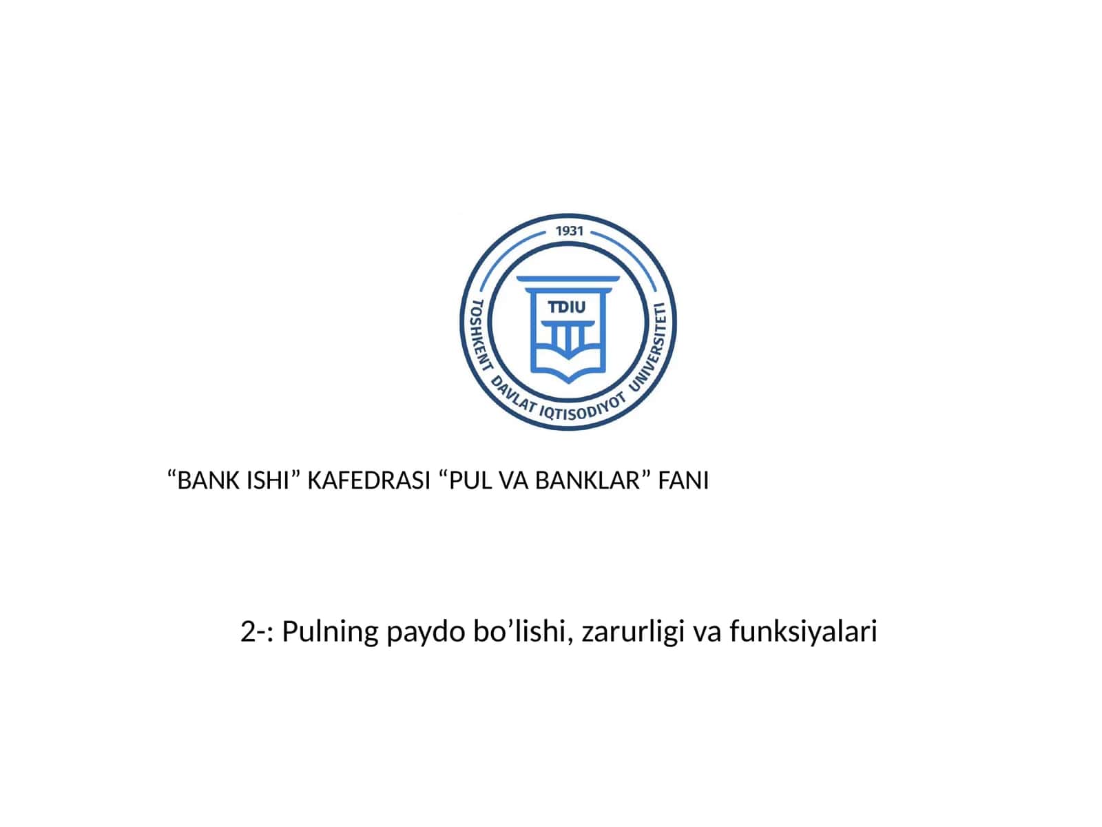 Pulning paydo bo’lishi, zarurligi va funksiyalari 1