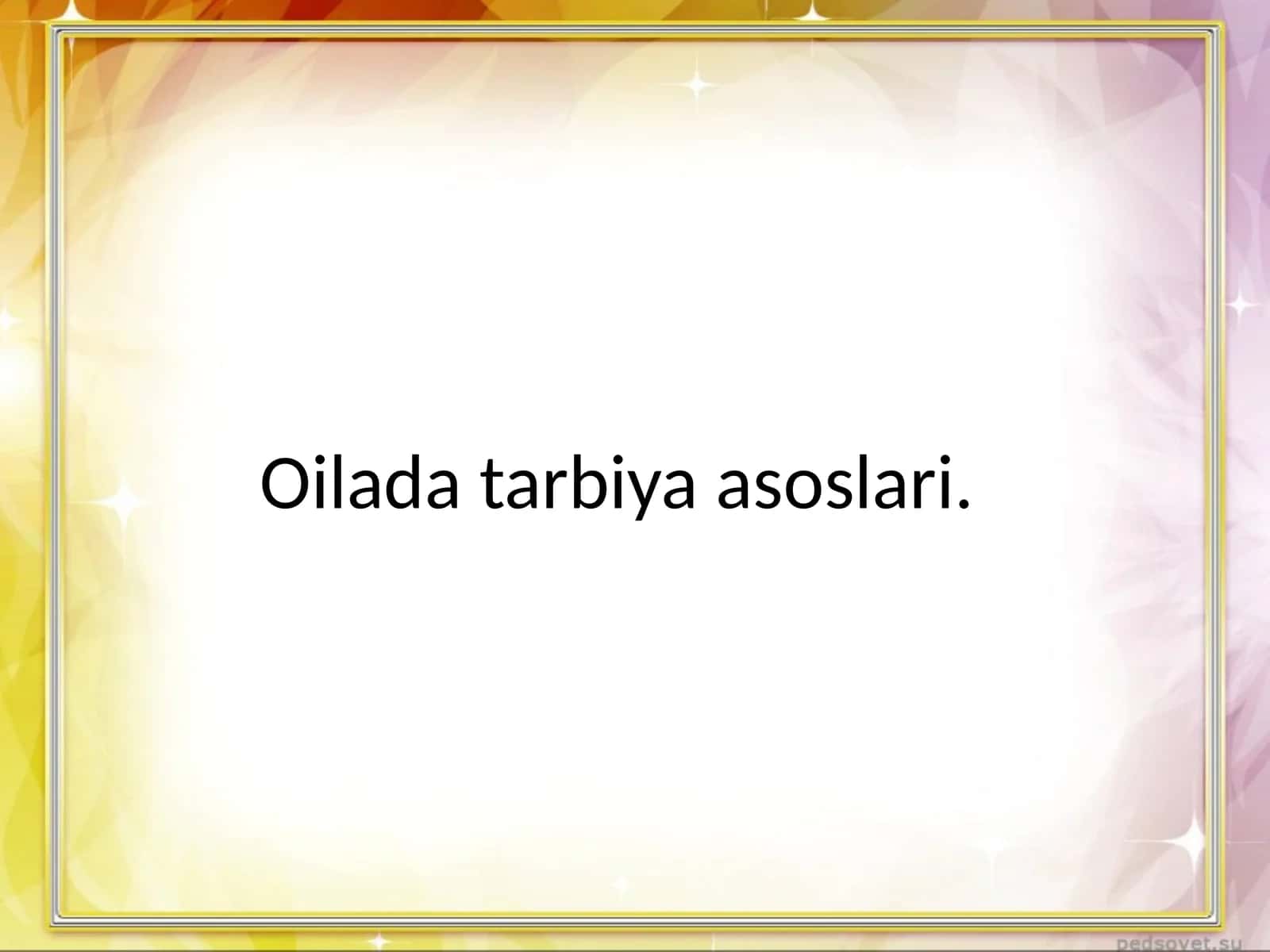 Oilada tarbiya asoslari 1