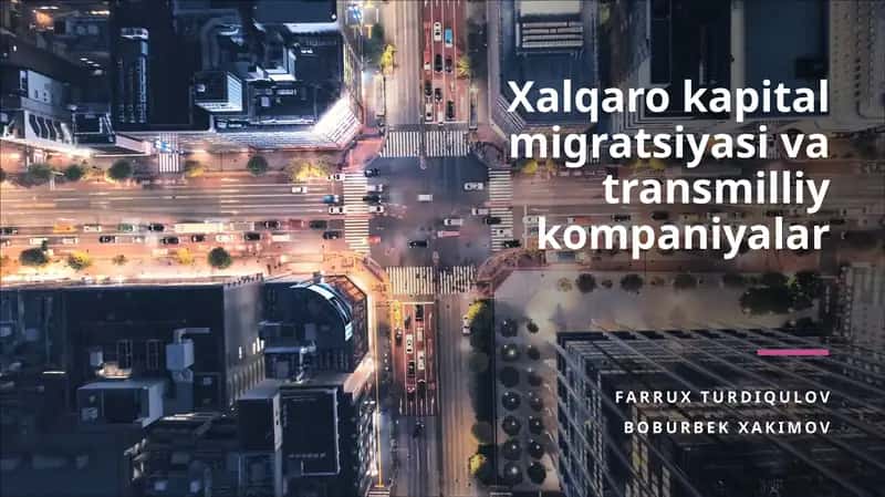 Xalqaro kapital migratsiyasi va transmilliy kompaniyalar 1