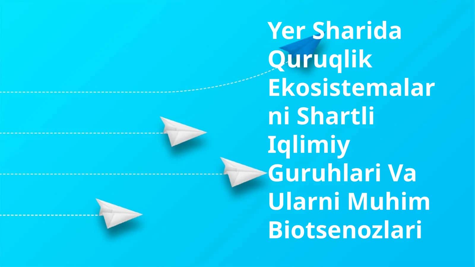 Yer Sharida Quruqlik Ekosistemalarni Shartli Iqlimiy Guruhlari Va Ularni Muhim Biotsenozlari 1