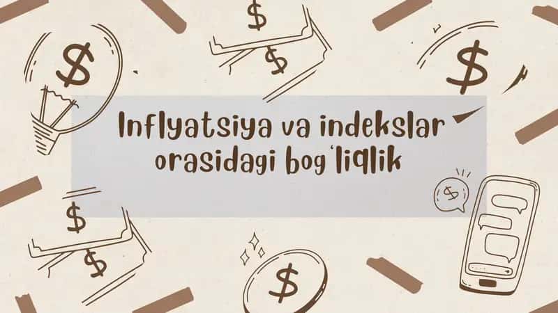 Inflyatsiya va indekslar orasidagi bog‘liqlik 1