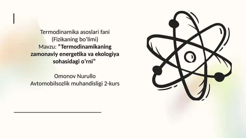 Termodinamikaning zamonaviy energetika va ekologiya sohasidagi o‘rni 1