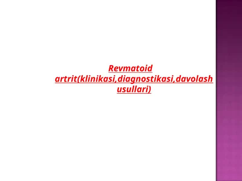 REVМATOID ARTRIT(klinikasi,diagnostikasi,davolash usullari) 1