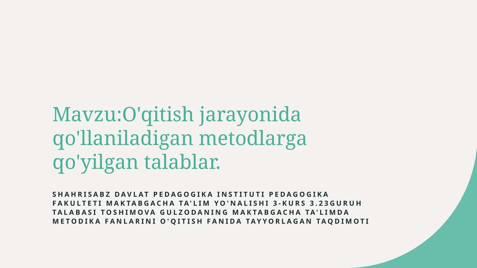 O'qitish metodlarining asosiy talablari va ularning ta'lim samaradorligiga ta'siri 1