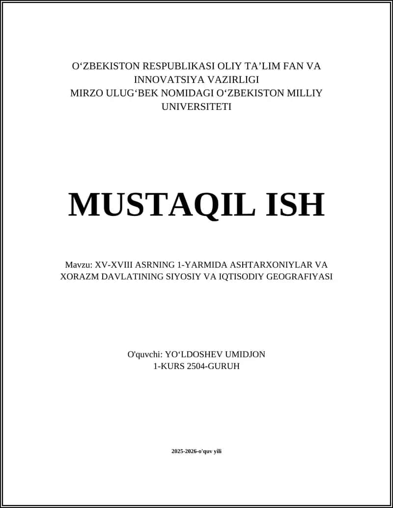 XV-XVIII ASRNING 1-YARMIDA ASHTARXONIYLAR VA XORAZM DAVLATINING SIYOSIY VA IQTISODIY GEOGRAFIYASI 1
