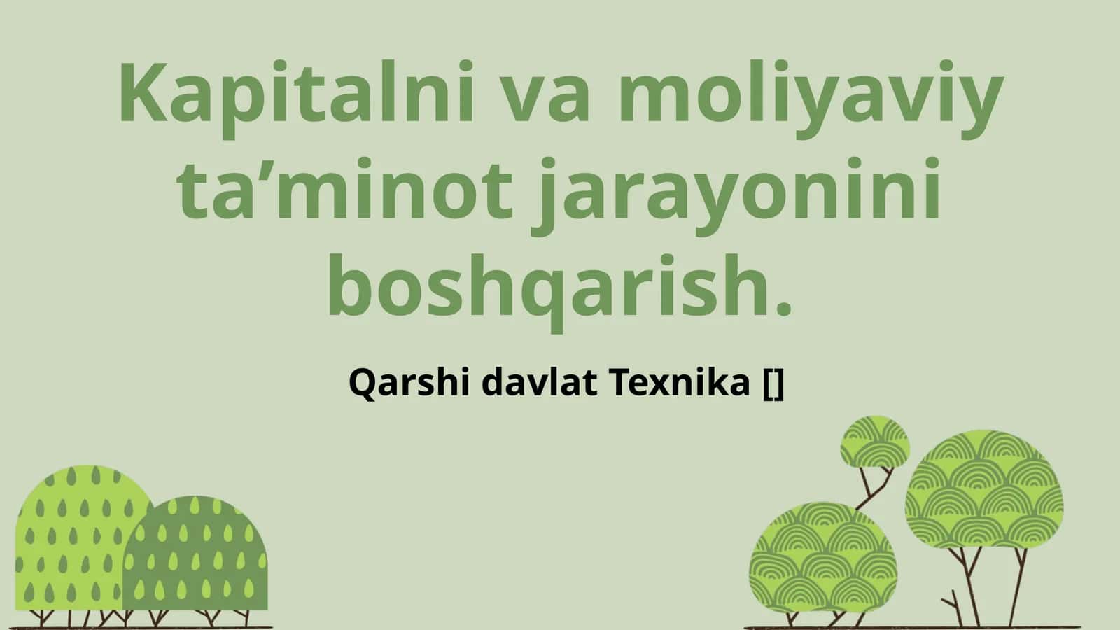 Kapitalni va moliyaviy ta’minot jarayonini boshqarish 1