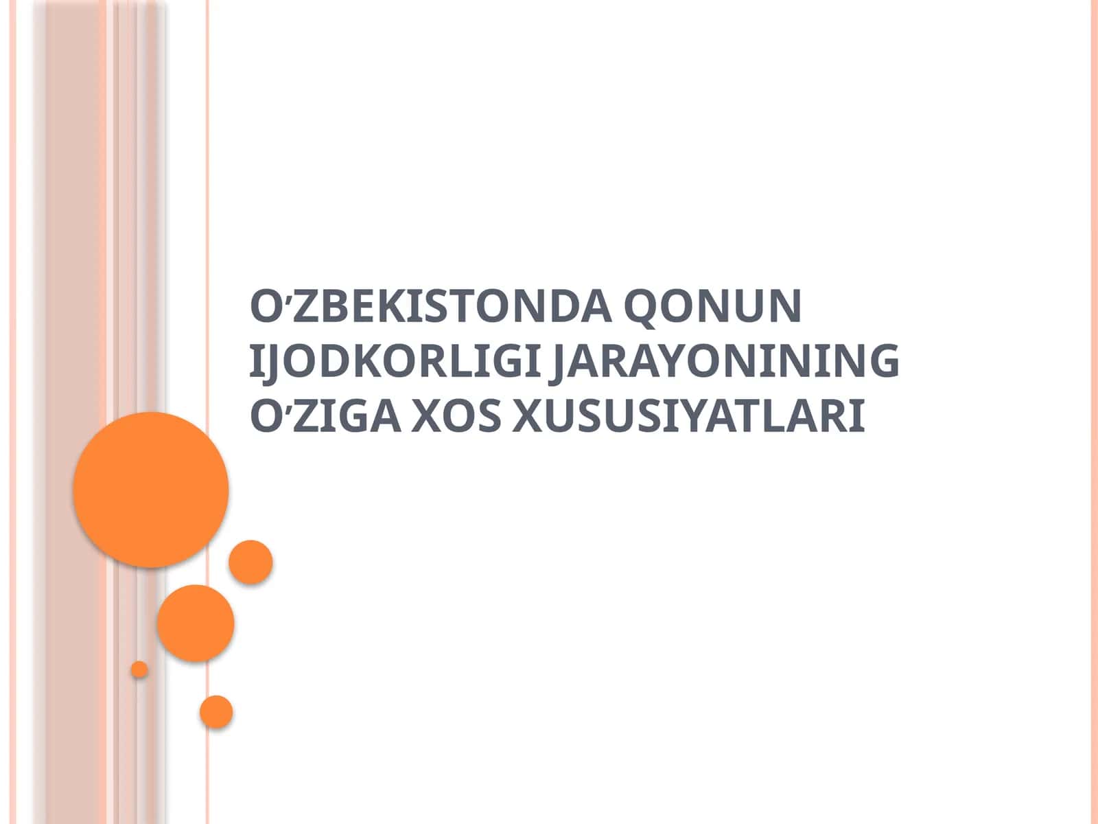 O’ZBEKISTONDA QONUN IJODKORLIGI JARAYONINING O’ZIGA XOS XUSUSIYATLARI 1