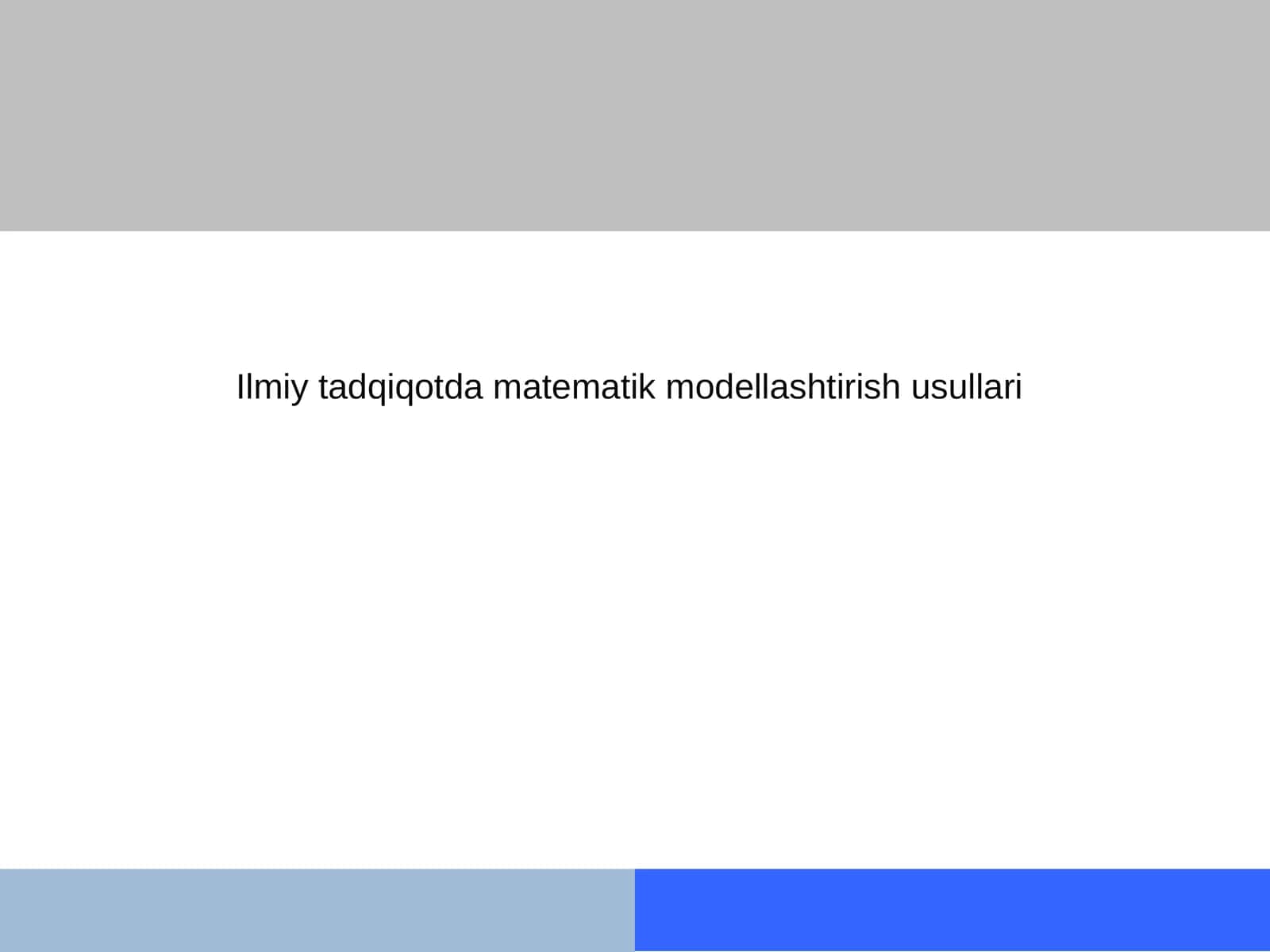 Ilmiy tadqiqotda matematik modellashtirish usullari 1