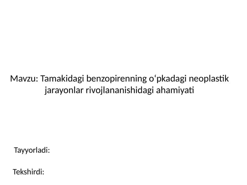 Tamakidagi benzopirenning o‘pkadagi neoplastik jarayonlar rivojlananishidagi ahamiyati 1