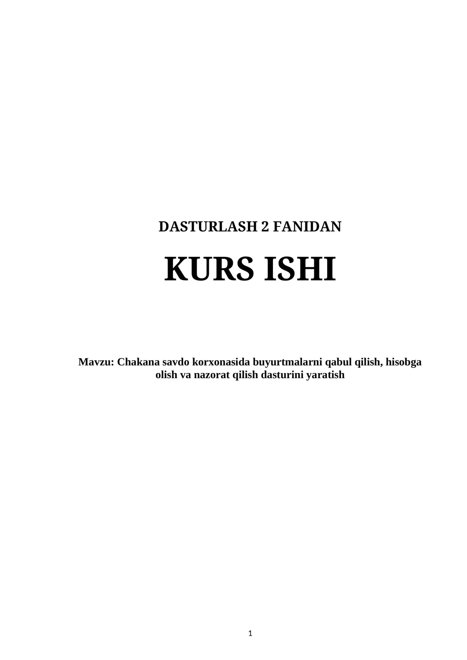 Chakana savdo korxonasida buyurtmalarni qabul qilish, hisobga olish va nazorat qilish dasturini yaratish 1