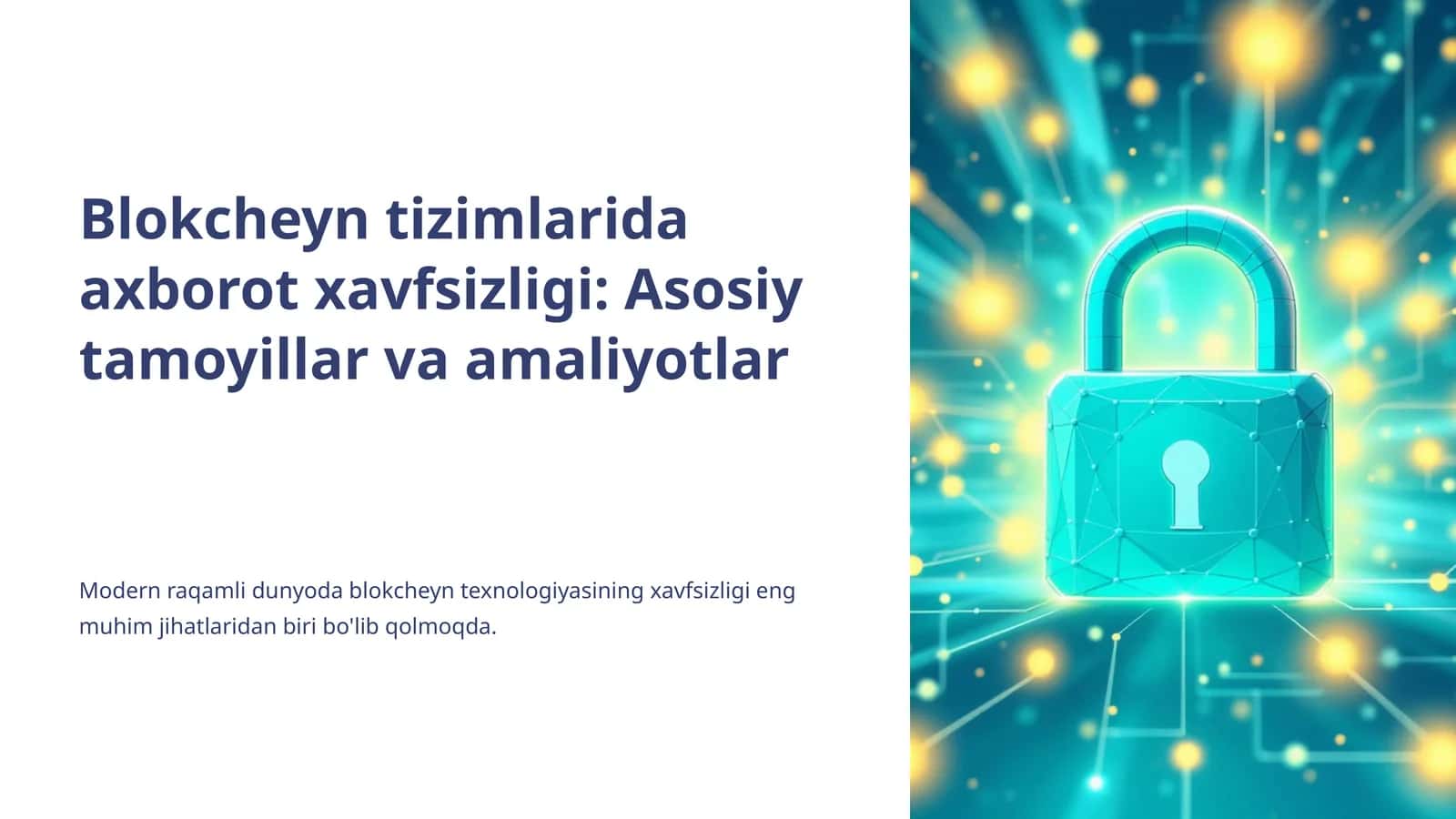 Blokcheyn tizimlarida axborot xavfsizligi: Asosiy tamoyillar va amaliyotlar 1
