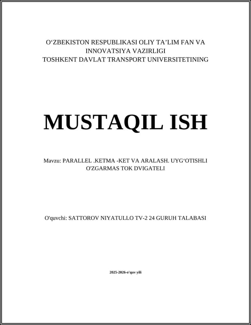 PARALLEL.KETMA -KET VA ARALASH. UYGʻOTISHLI O'ZGARMAS TOK DVIGATELI 1