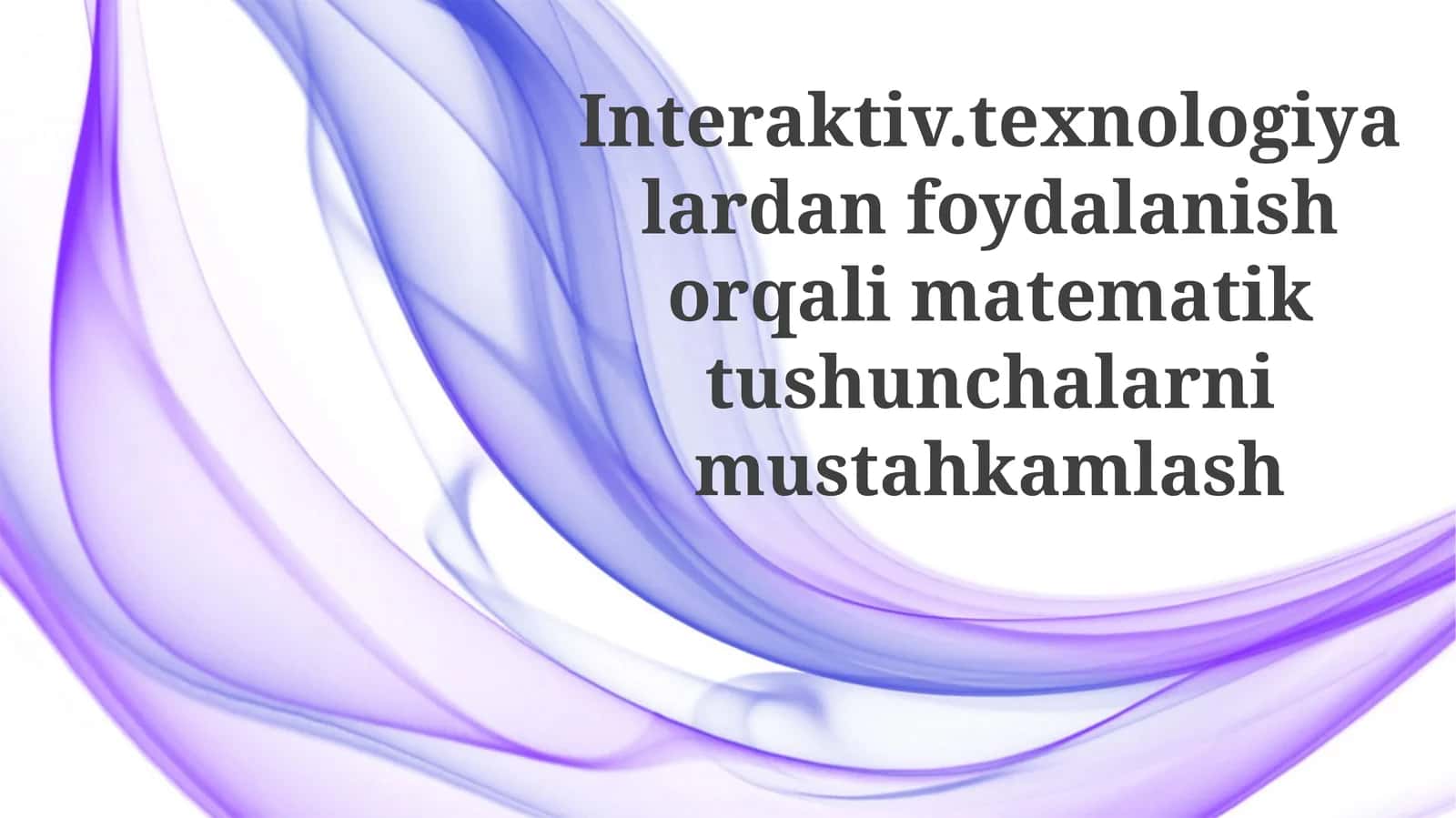 Matematika Ta'limi uchun Interaktiv Texnologiyalar 1