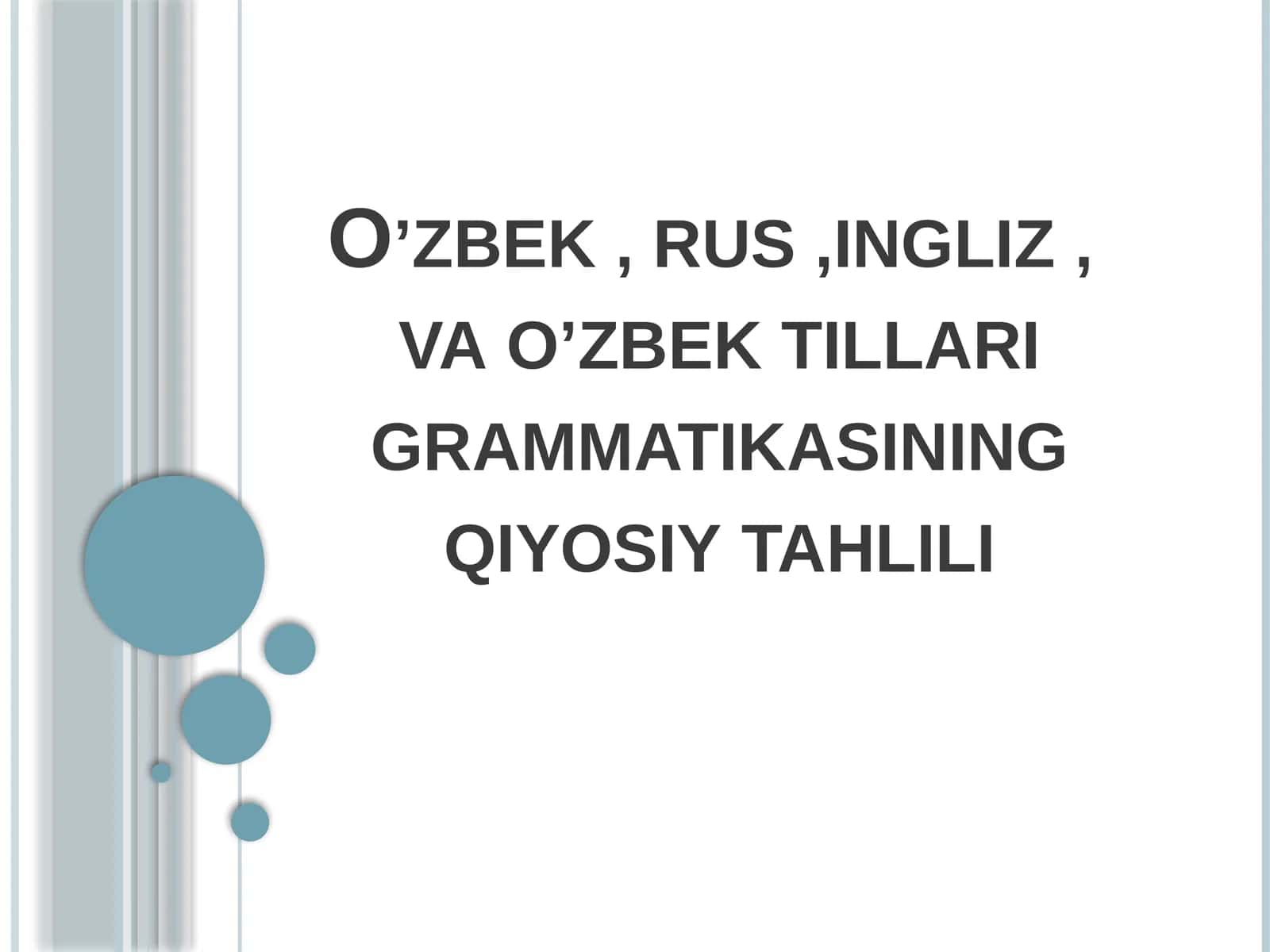 ingliz, rus, o'zbek tillarining grammatikasining qiyosiy tahlili 1