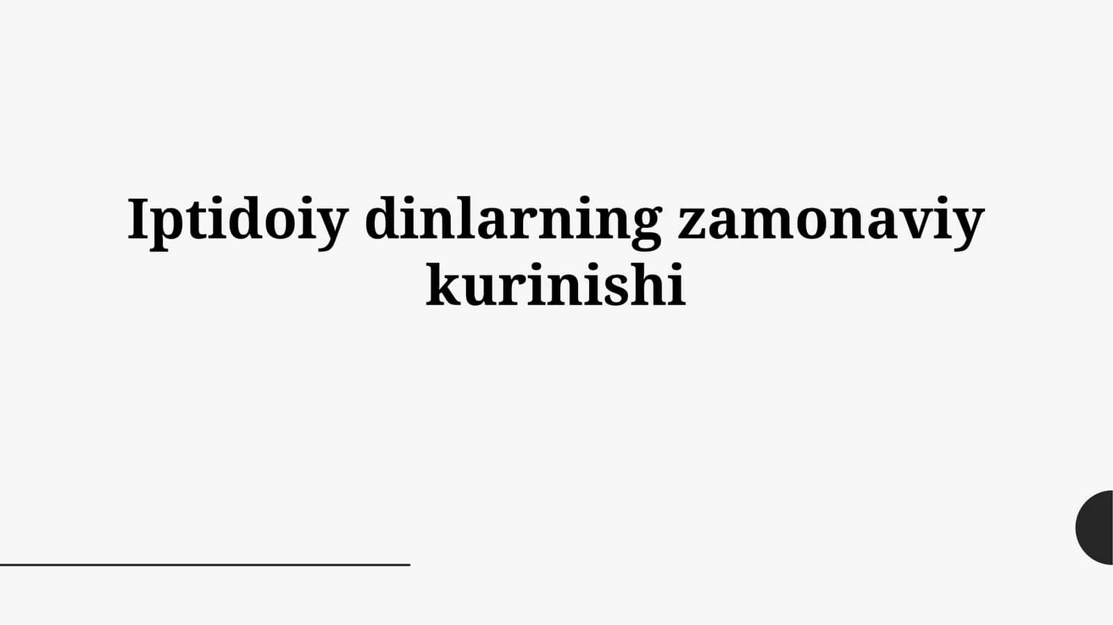 Iptidoiy dinlarning zamonaviy ko'rinishi 1