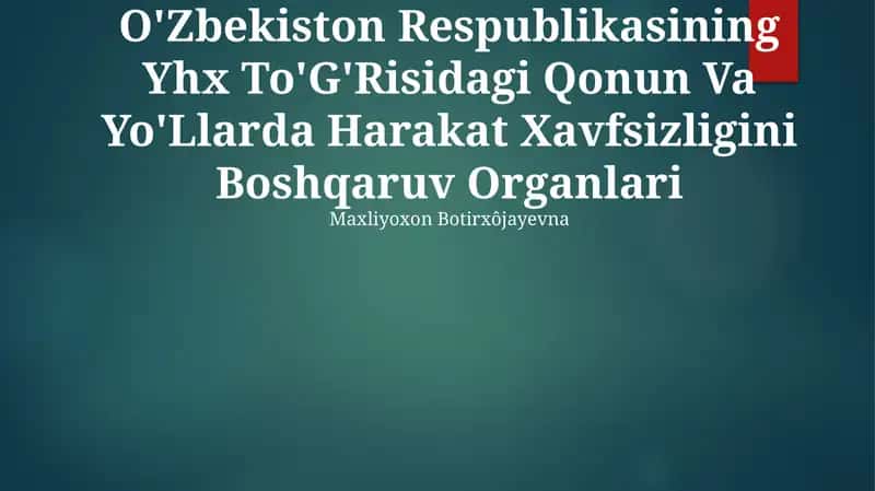 O'Zbekiston Respublikasining Yhx To'G'Risidagi Qonun Va Yo'Llarda Harakat Xavfsizligini Boshqaruv Organlari 1