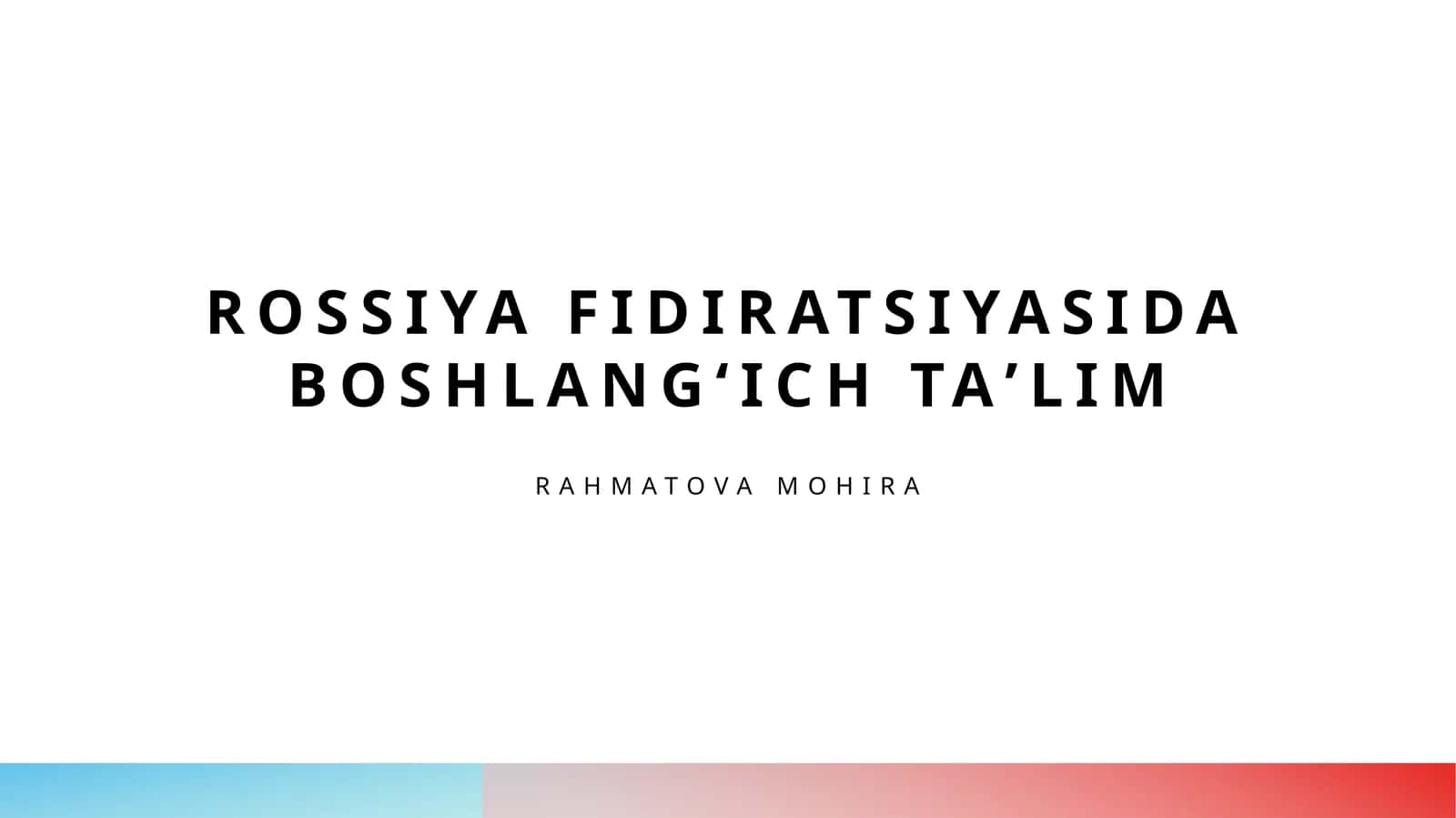 Rossiya Fidiratsiyasida boshlangʻich taʼlim 1