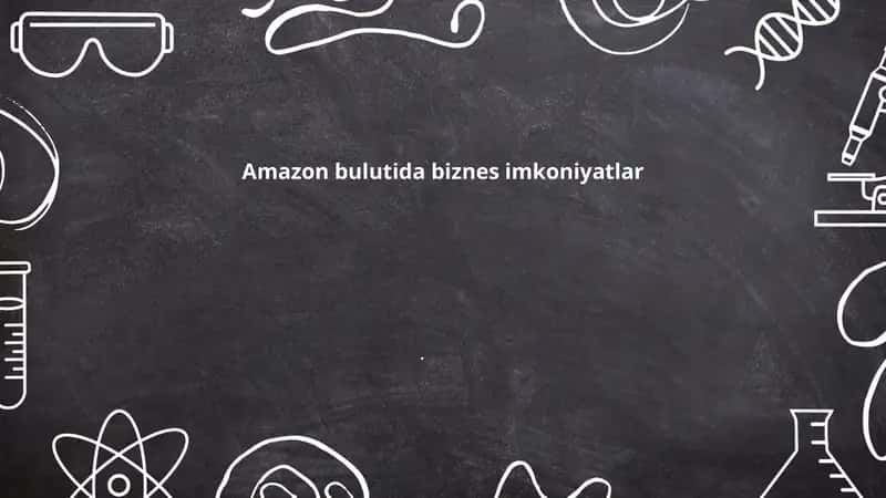 Amazon bulutida biznes imkoniyatlar 1