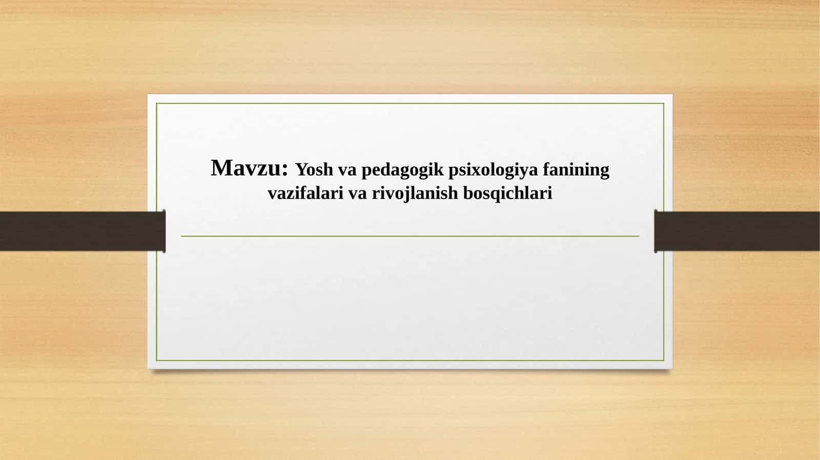 Yosh va pedagogik psixologiya fanining vazifalari va rivojlanish bosqichlari 1