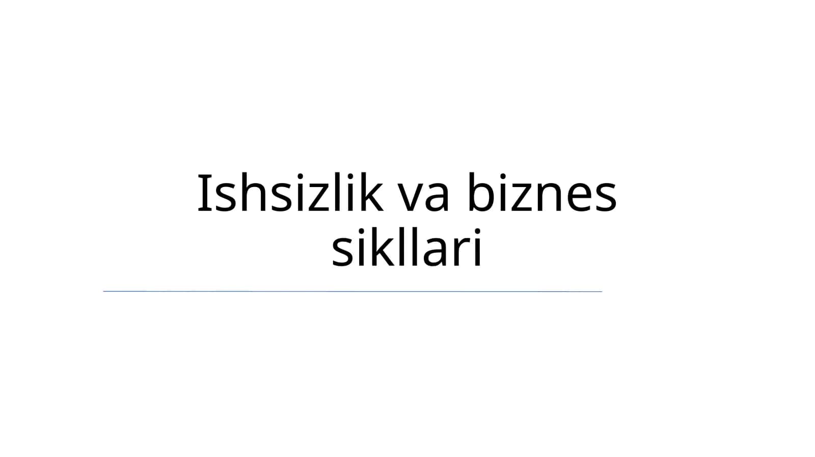 Ishsizlik va biznes sikllari 1