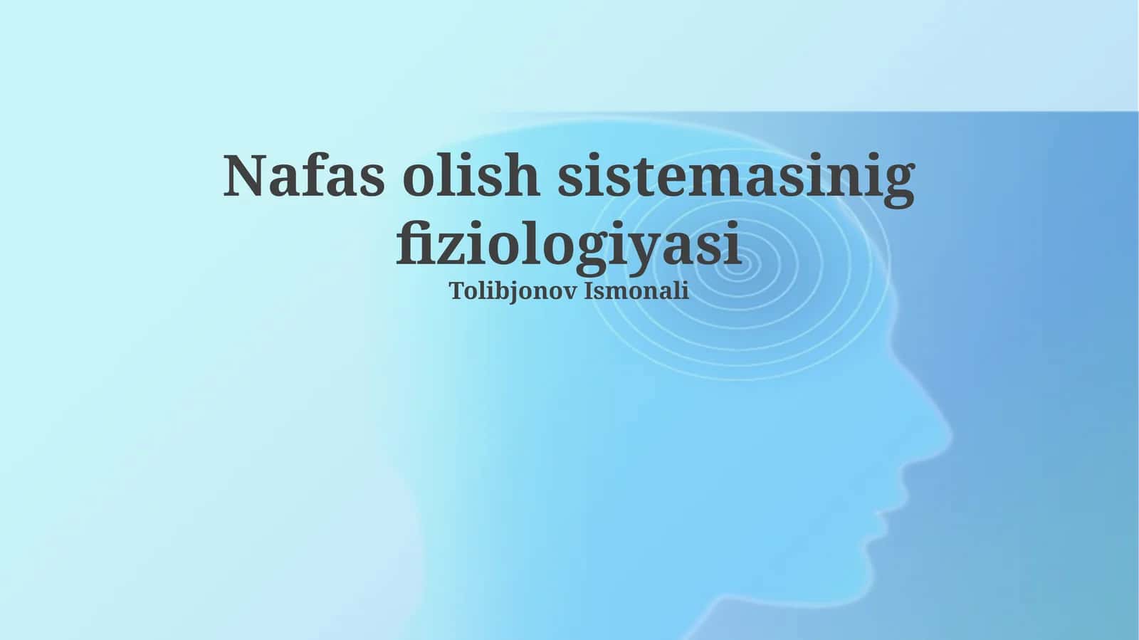 Nafas olish sistemasinig fiziologiyasi 1