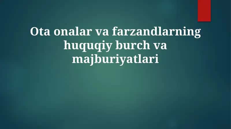 Ota-onalik huquq va majburiyatlari 1