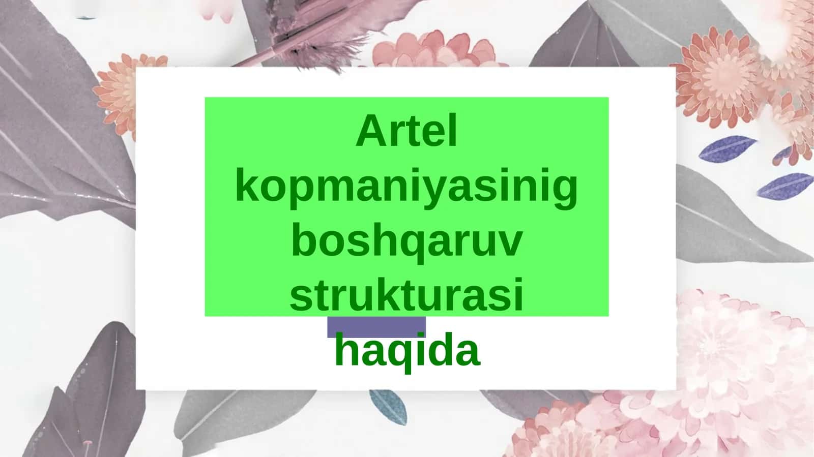 Artel kopmaniyasinig boshqaruv strukturasi haqida 1