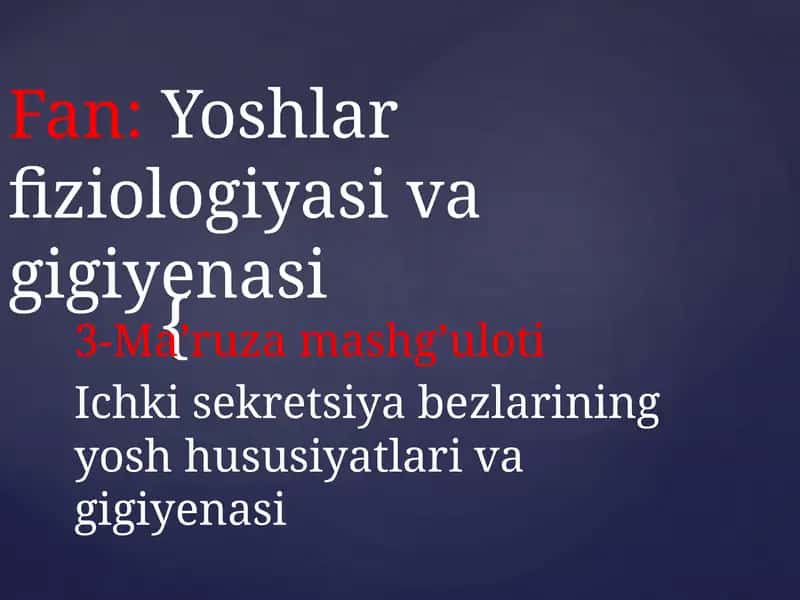Yoshlar fiziologiyasi va gigiyenasi 1