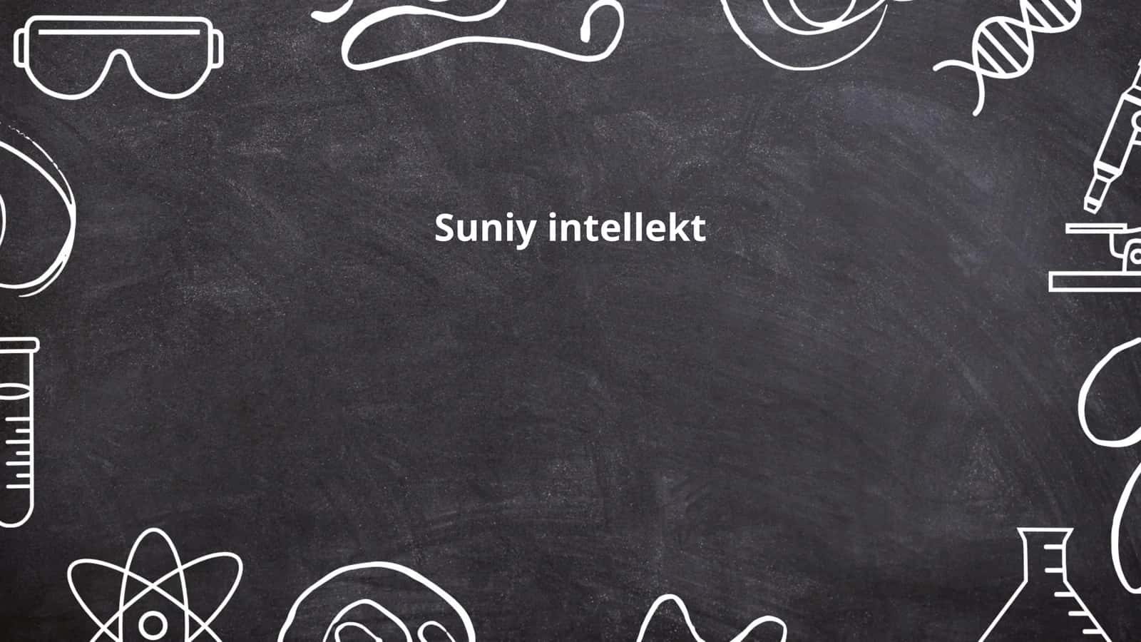 Suniy intellektning asosiy tushunchalari 1