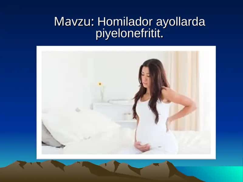 Homilador ayollarda piyelonefritit. 1