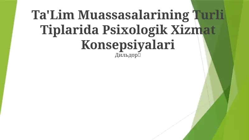 Ta'Lim Muassasalarining Turli Tiplarida Psixologik Xizmat Konsepsiyalari 1