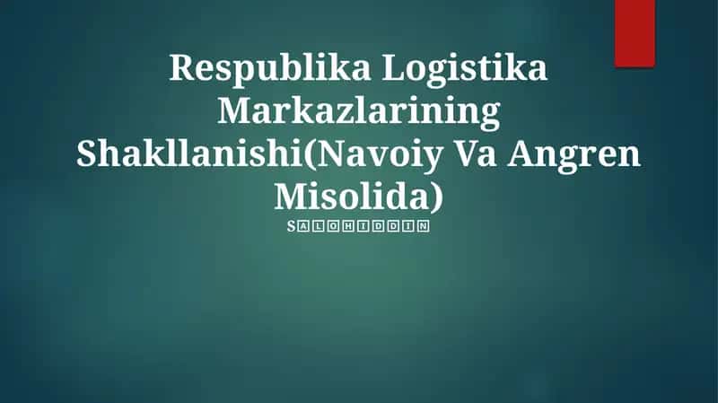 Respublika Logistika Markazlarining Shakllanishi(Navoiy Va Angren Misolida) 1