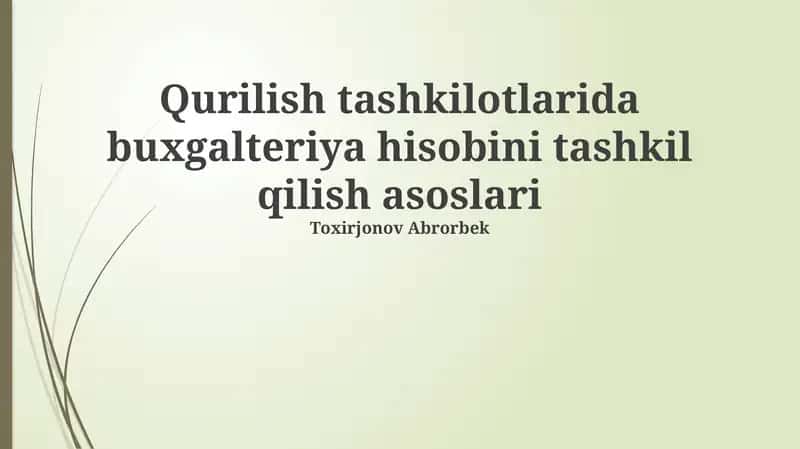 Buxgalteriya hisobini tashkil etish asoslari 1
