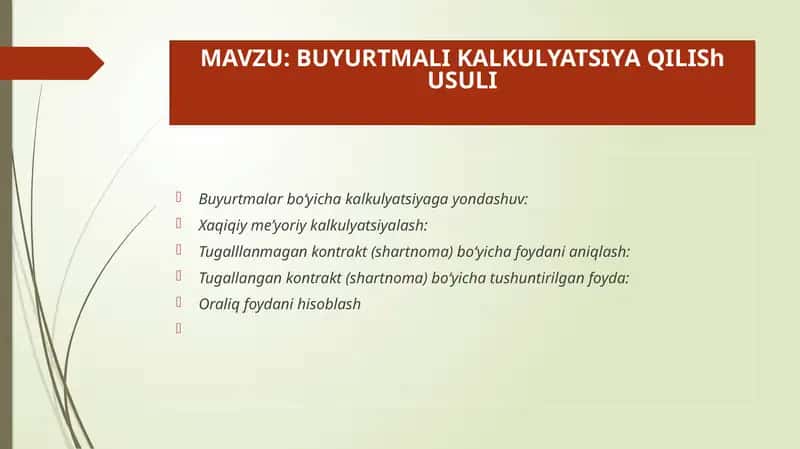 BUYURTMALI KALKULYATSIYAQILISh USULI 1