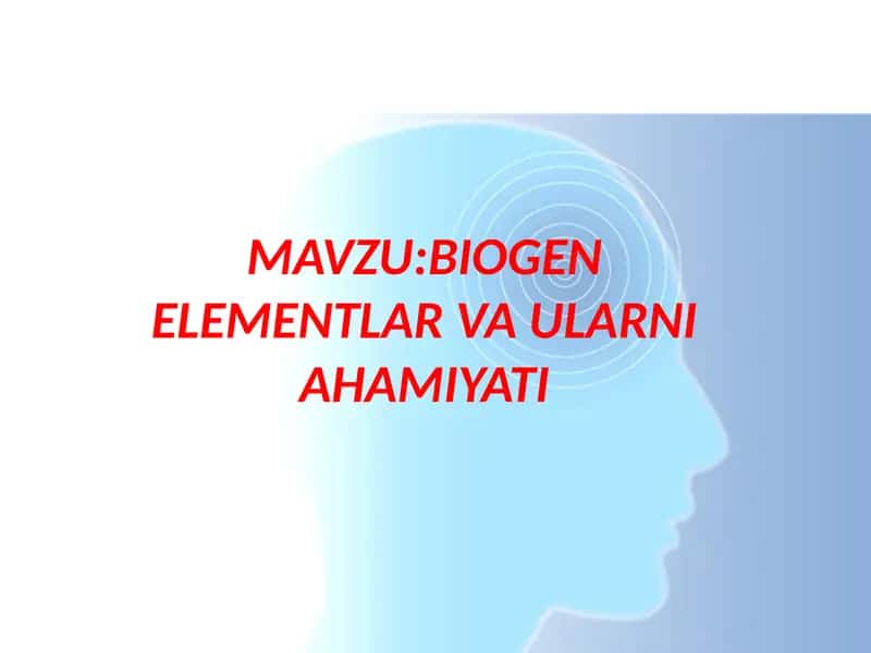 Biogen elementlarning ahamiyati 1