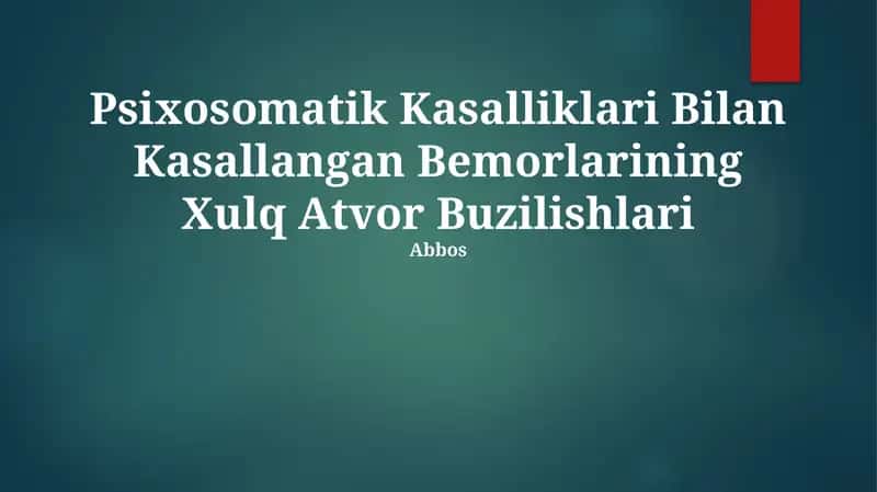 Psixosomatik Kasalliklari Bilan Kasallangan Bemorlarining Xulq Atvor Buzilishlari Abbos 1
