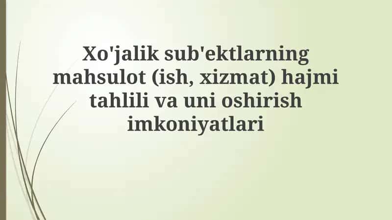 Ishlab chiqarish hajmini tahlil qilish 1