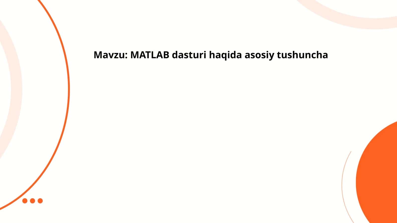 MATLAB dasturi haqida asosiy tushuncha 1