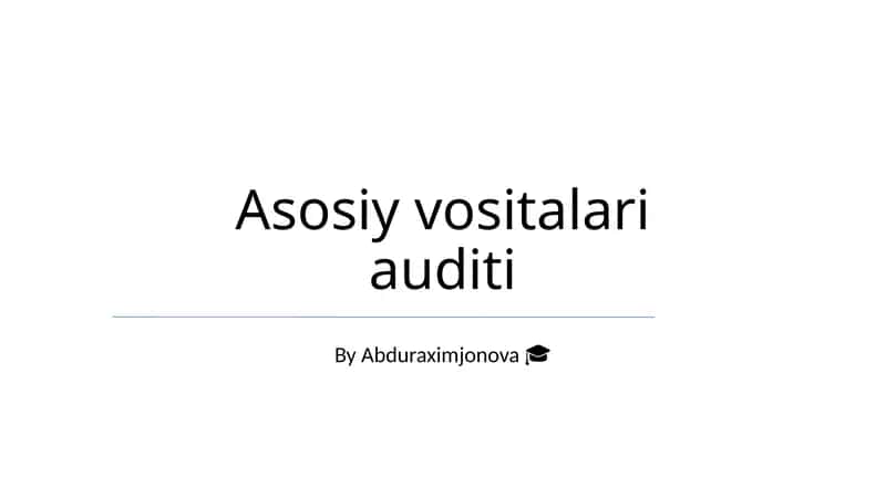 Asosiy vositalari auditi 1