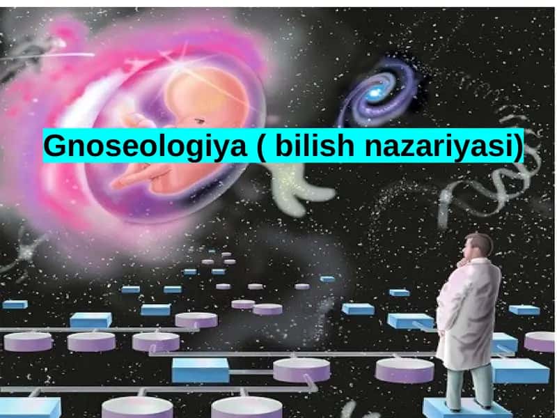 Gnoseologiya (bilishnazariyasi) 1