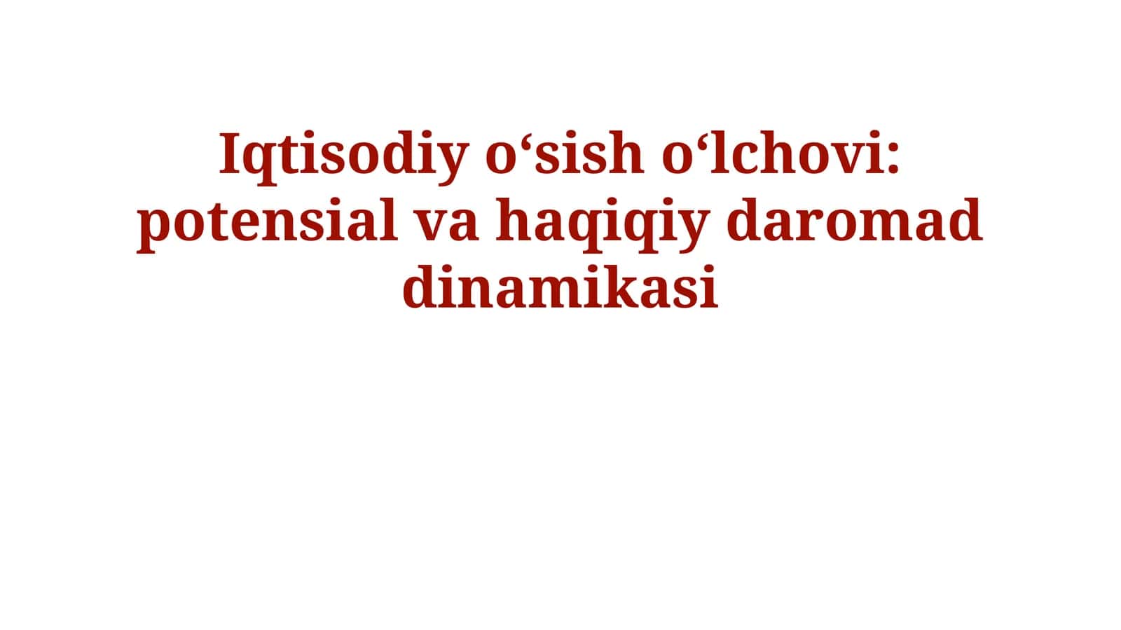 Iqtisodiy o‘sish o‘lchovi: potensial va haqiqiy daromad dinamikasi 1