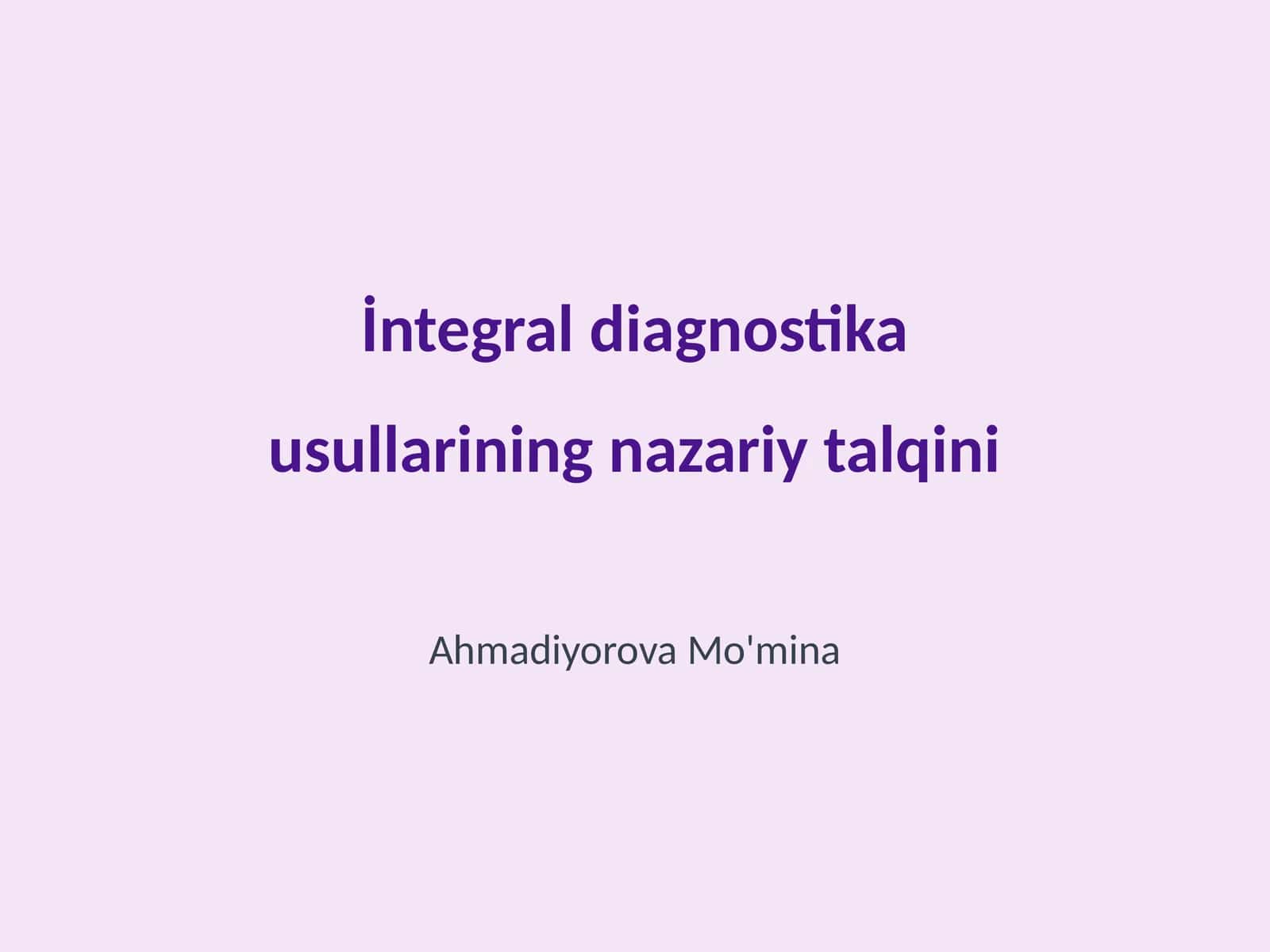 İntegral diagnostika usullarining nazariy talqini 1