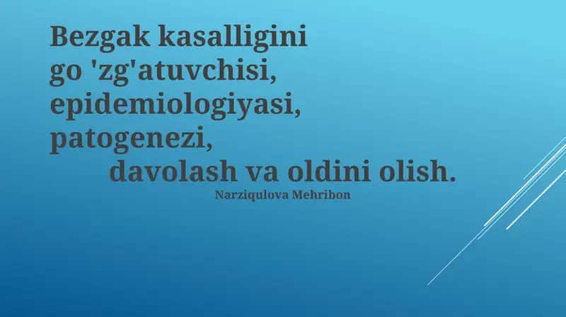 Bezgak kasalligini go'zg'atuvchisi, epidemiologiyasi, patogenezi, davolash va oldini olish 1