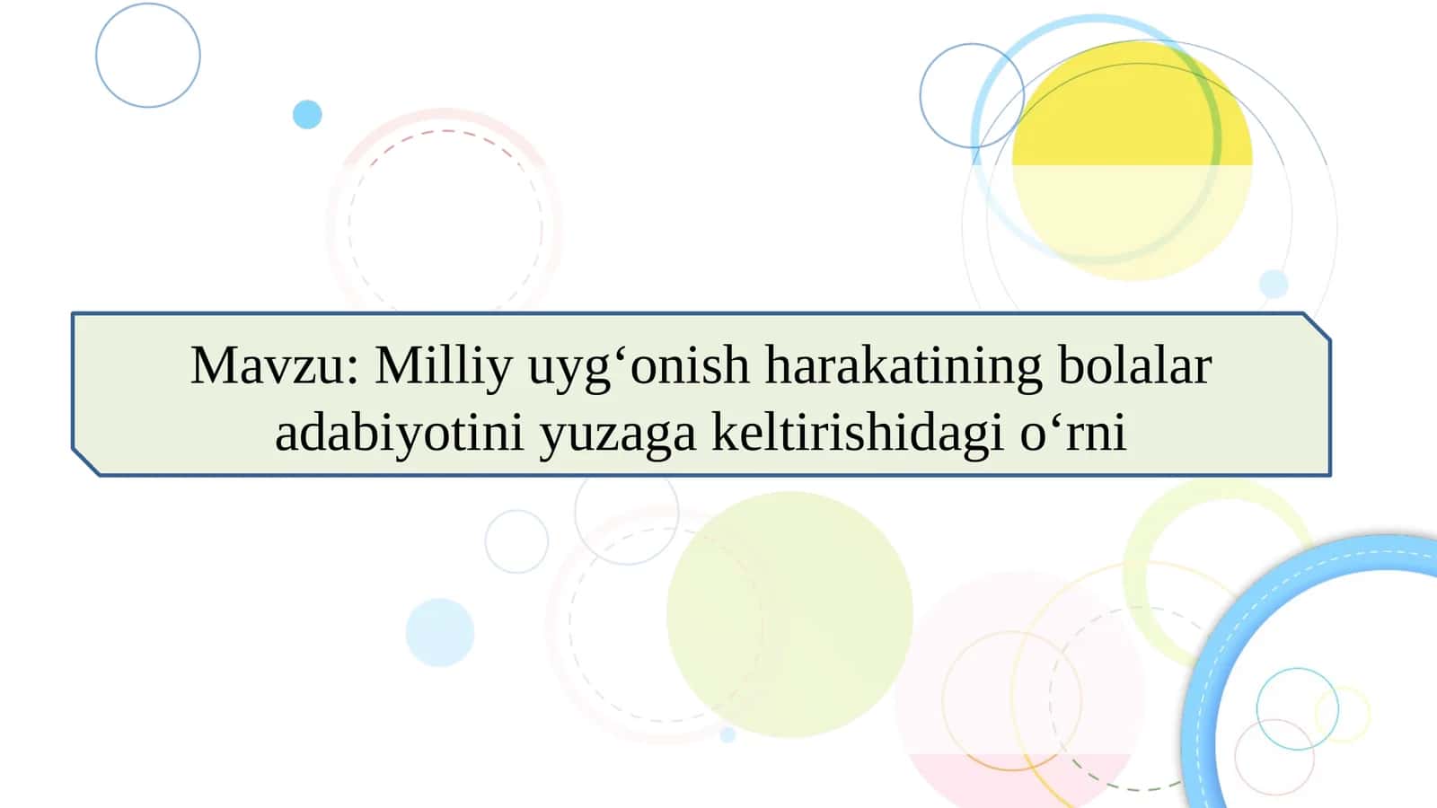 Milliy uyg‘onish harakatining bolalar adabiyotini yuzaga keltirishidagi o‘rni 1